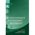 The Psychology of Economic Decisions: Volume II: Reasons and Choices by Isabelle Brocas and Juan D. Carrillo