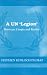 A Un 'legion': Between Utopia And Reality (Cass Series on Peacekeeping)