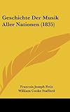 Geschichte Der Musik Aller Nationen (1835) (German Edition)