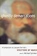 Ghostly Demarcations: A Symposium on Jacques Derrida's Specters of Marx: On Jacques Derrida's "Spectres of Marx"