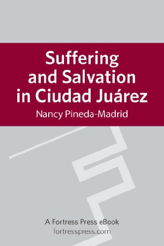 Suffering and Salvation in Cuidad Juarez