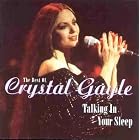 Best of Crystal Gayle: Talking in Your Sleep by  Crystal Gayle 