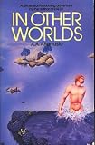 In Other Worlds