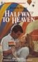 Halfway to Heaven (Harlequin Superromance No. 236)