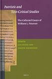 Patristic and text-critical studies : the collected essays of William L. Petersen