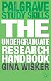 The Undergraduate Research Handbook (Palgrave Study Skills)
