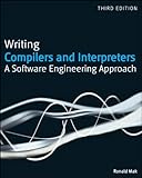 Writing compilers and interpreters : a modern software engineering approach using Java