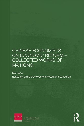 Chinese Economists on Economic Reform - Collected Works of Ma Hong (Routledge Studies on the Chinese Economy)