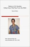 Notes on ICU Nursing: FAQ Files from the MICU: Second Edition