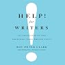 Help! For Writers: 210 Solutions to the Problems Every Writer Faces