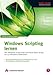 Windows Scripting lernen. Von Windows Script Host und Visual Basic Script bis zur Windows PowerShell. Aktuell zu Windows Vista.