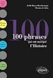 100 Phrases Qui Ont Marqu� l''Histoire