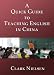 A Quick Guide to Teaching English in China by Clark Nielsen