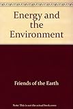 Energy and the environment : an environmental education resource for Key Stages 3 and 4
