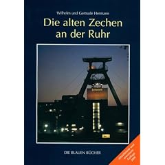 Die alten Zechen an der Ruhr: Vergangenheit und Zukunft einer Schl�sseltechnologie. Mit einem Katalog der "Lebensgeschichten" von 477 Zechen. Mit ... von Udo Haafke: "Zollverein Weltkulturerbe"