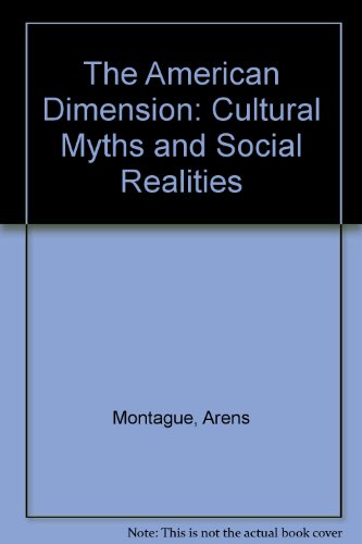 The American Dimension: Cultural Myths and Social Realities