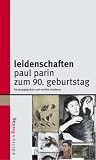 Produkt-Bild: Leidenschaften: Paul Parin zum 90. Geburtstag