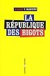 La Republique des Bigots