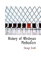 History of Wesleyan Methodism