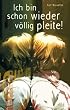 Ich bin schon wieder v�llig pleite! KLAR-Taschenbuch