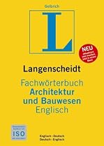 Langenscheidt Fachw&ouml;rterbuch Architektur und Bauwesen, Englisch: Englisch - Deutsch / Deutsch - Englisch. Rund 145 000 Fachbegriffe und mehr als 235 000 &Uuml;bersetzungen