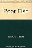 Poor fish