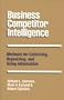 Business Competitor Intelligence: Methods for Collecting, Organizing and Using Information