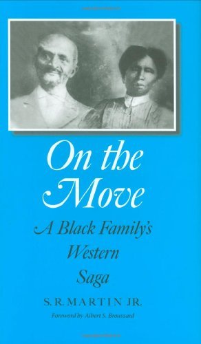 On the Move: A Black Family's Western Saga (Elma Dill Russell Spencer Series in the West and Southwest)