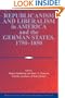 Republicanism and Liberalism in America and the German States, 1750-1850 (Publications of the German Historical Institute)