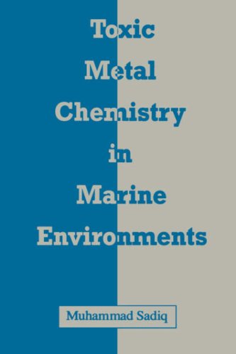 Toxic Metal Chemistry in Marine Environments (Environmental Science and Pollution Control Series) under Ecology in The Books Store