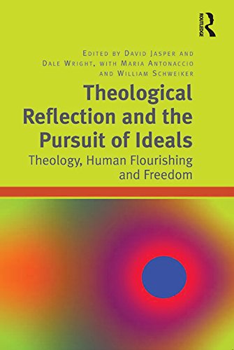 Theological Reflection and the Pursuit of Ideals: Theology, Human Flourishing and Freedom