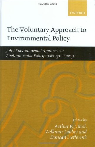 The Voluntary Approach to Environmental Policy: Joint Environmental Policy-making in Europe