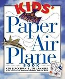 Ken Blackburn: Kids' Paper Airplane Book [With Full-Color Poster of an Airport] (Paperback); 1996 Edition