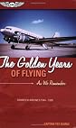 The Golden Years of Flying