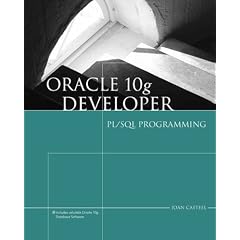 Oracle 10g Developer: PL/SQL Programming