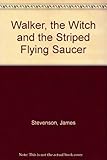 Walker, the witch and the striped flying saucer
