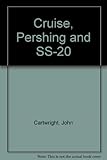 Cruise, Pershing and SS-20 : the search for consensus : nuclear weapons in Europe : a North Atlantic Assembly report
