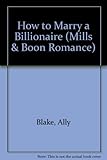 How to marry a billionaire