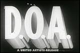 Film Noir Masterpiece: D.O.A. (1950) [DVD] A Murder Victim Talks With A Private Investigator about His Death. Featuring Edmond O'Brien, Pamela Britton, Luther Adler, Beverly Garland, Lynn Baggett, William Ching, Henry Hart, and Neville Brand.