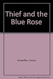 The thief and the blue rose