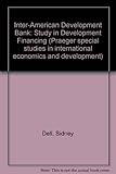 The Inter-American Development Bank : a study in development financing