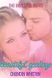 Beautiful Goodbye (Beautiful Series)
