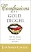 Confessions of a Gold Digger: She's the Woman You Want to Hate, but Can't