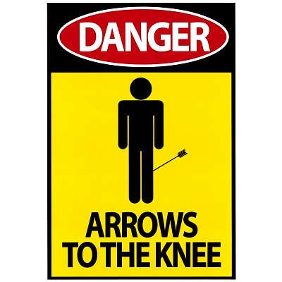 (12×18) Danger – Arrows To The Knee Video Game Indoor/Outdoor Plastic Sign