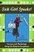 Sick Girl Speaks!: Lessons and Ponderings Along the Road to Acceptance