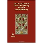 The Life and Letters of Thomas Henry Huxley Volume 3 book cover
