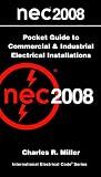 National Electrical Code 2008 Pocket Guide to Commercial and Industrial Electrical Installations (National Electrical Code (NEC) Commercial and Industrial)