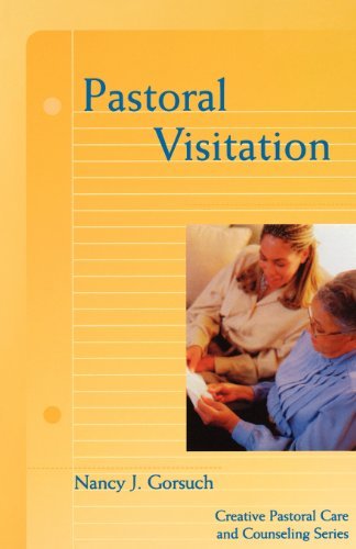 Pastoral Visitation (Creative Pastoral Care and Counseling) (Creative Pastoral Care & Counseling)
