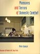 Pleasures and terrors of domestic comfort