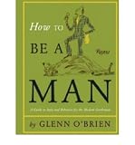 Produkt-Bild: (HOW TO BE A MAN) BY O'Brien, Glenn(Author)Hardcover Apr-2011